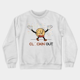 Clockin' Out Crewneck Sweatshirt